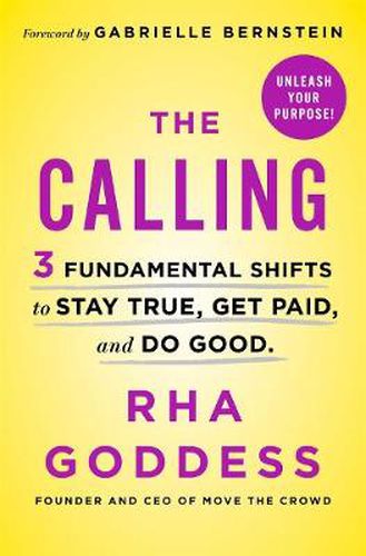 Cover image for The Calling: 3 Fundamental Shifts to Stay True, Get Paid, and Do Good