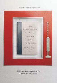 Cover image for The Paris Review Book of People with Problems