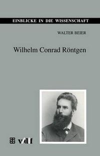 Cover image for Wilhelm Conrad Roentgen