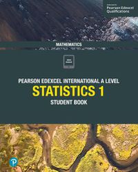 Cover image for Pearson Edexcel International A Level Mathematics Statistics 1 Student Book