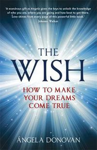 Cover image for The Wish: How to make your dreams come true