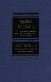 Cover image for Against Rousseau: On the State of Nature and On the Sovereignty of the People