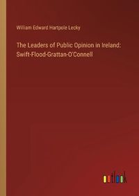 Cover image for The Leaders of Public Opinion in Ireland