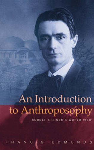 Cover image for An Introduction to Anthroposophy: Rudolf Steiner's World View