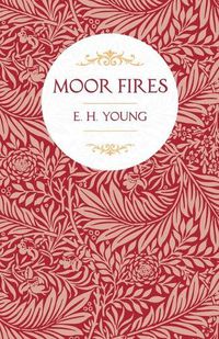 Cover image for Moor Fires: With Introductory Poems by Edwin Waugh and Emily Bronte