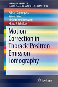 Cover image for Motion Correction in Thoracic Positron Emission Tomography