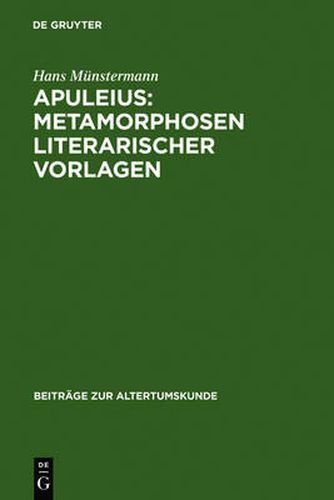 Cover image for Apuleius: Metamorphosen literarischer Vorlagen