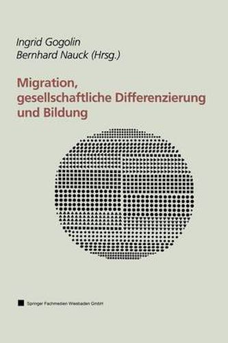 Cover image for Migration, Gesellschaftliche Differenzierung Und Bildung: Resultate Des Forschungsschwerpunktprogramms Faber