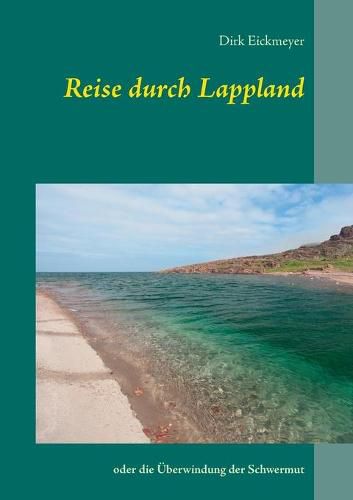 Cover image for Reise durch Lappland: oder die UEberwindung der Schwermut