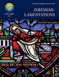 Cover image for Lifelight: Jeremiah/Lamentations - Student Guide