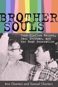 Cover image for Brother-Souls: John Clellon Holmes, Jack Kerouac, and the Beat Generation