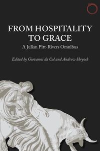 Cover image for From Hospitality to Grace - A Julian Pitt-Rivers Omnibus