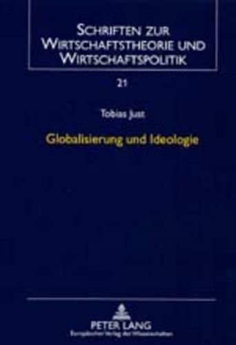 Globalisierung Und Ideologie: Eine Analyse Der Existenz Und Persistenz Von Partisaneffekten Bei Zunehmender Internationalisierung Der Maerkte