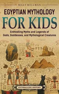 Cover image for Egyptian Mythology for Kids