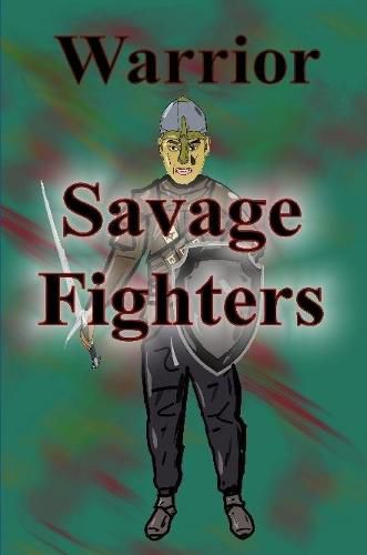 Savage Fighters: Warrior