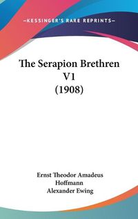 Cover image for The Serapion Brethren V1 (1908)