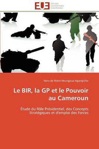 Cover image for Le Bir, La GP Et Le Pouvoir Au Cameroun