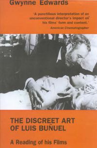 Cover image for The Discreet Art of Luis Bunuel: A Reading of His Films