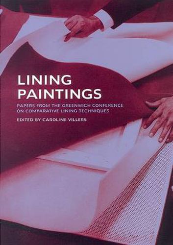 Cover image for Lining Paintings: Papers from the Greenwich Conference on Comparative Lining Techniques