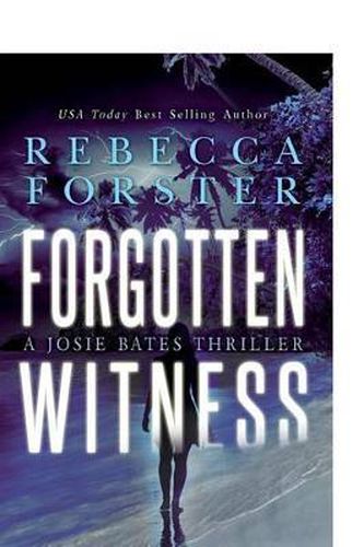 Cover image for Forgotten Witness: A Josie Bates Thriller