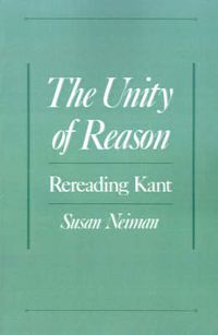 Cover image for The Unity of Reason: Rereading Kant
