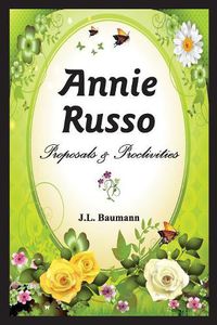 Cover image for Annie Russo: Proposals & Proclivities