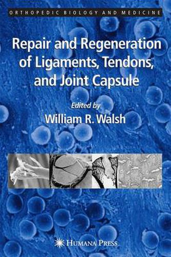 Cover image for Repair and Regeneration of Ligaments, Tendons, and Joint Capsule