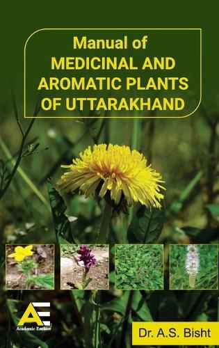 Cover image for Manual of Medicinal and Aromatic Plants of Uttarakhand