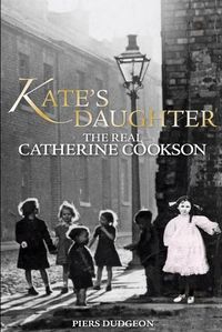 Cover image for Kate's Daughter: The Real Catherine Cookson