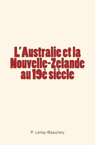 Cover image for L'Australie et la Nouvelle-Zelande au 19e siecle