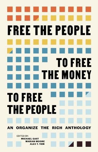 Cover image for Free the People to Free the Money to Free the People