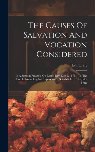 The Causes Of Salvation And Vocation Considered