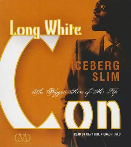 Long White Con: The Biggest Score of His Life