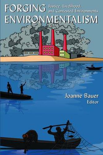 Cover image for Forging Environmentalism: Justice, Livelihood, and Contested Environments