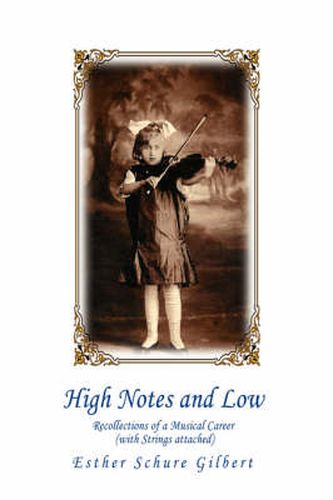 Cover image for High Notes and Low: Recollections of a Musical Career (with Strings Attached)