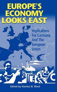 Cover image for Europe's Economy Looks East: Implications for Germany and the European Union