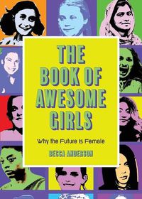 Cover image for The Book of Awesome Girls