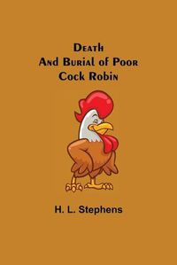 Cover image for Death and Burial of Poor Cock Robin