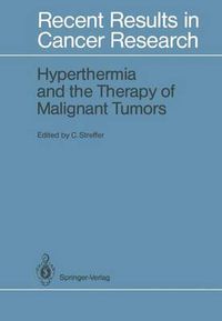 Cover image for Hyperthermia and the Therapy of Malignant Tumors