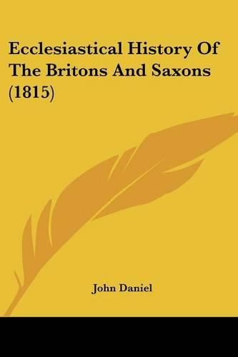 Cover image for Ecclesiastical History of the Britons and Saxons (1815)
