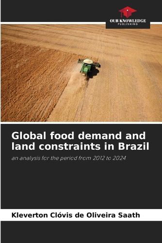 Cover image for Global food demand and land constraints in Brazil