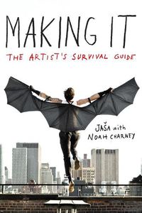 Cover image for Making It: The Artist's Survival Guide