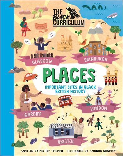 Cover image for The Black Curriculum Places: Important Sites in Black British History