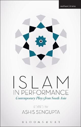 Cover image for Islam in Performance: Contemporary Plays from South Asia