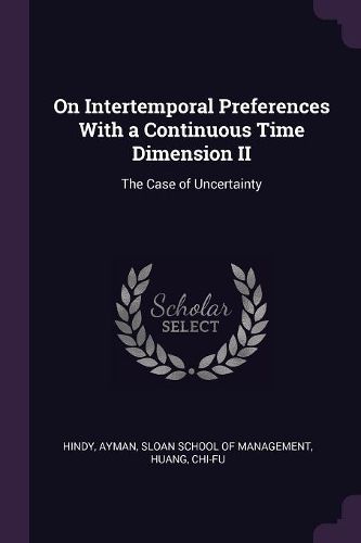 Cover image for On Intertemporal Preferences With a Continuous Time Dimension II