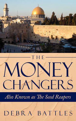 Cover image for The Money Changers: Also Known as The Seed Reapers