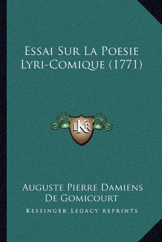 Cover image for Essai Sur La Poesie Lyri-Comique (1771)