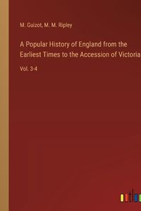 Cover image for A Popular History of England from the Earliest Times to the Accession of Victoria