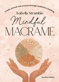 Cover image for Mindful Macrame