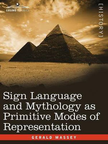 Cover image for Sign Language and Mythology as Primitive Modes of Representation